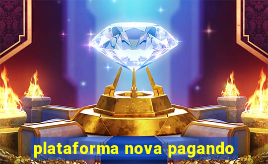 plataforma nova pagando